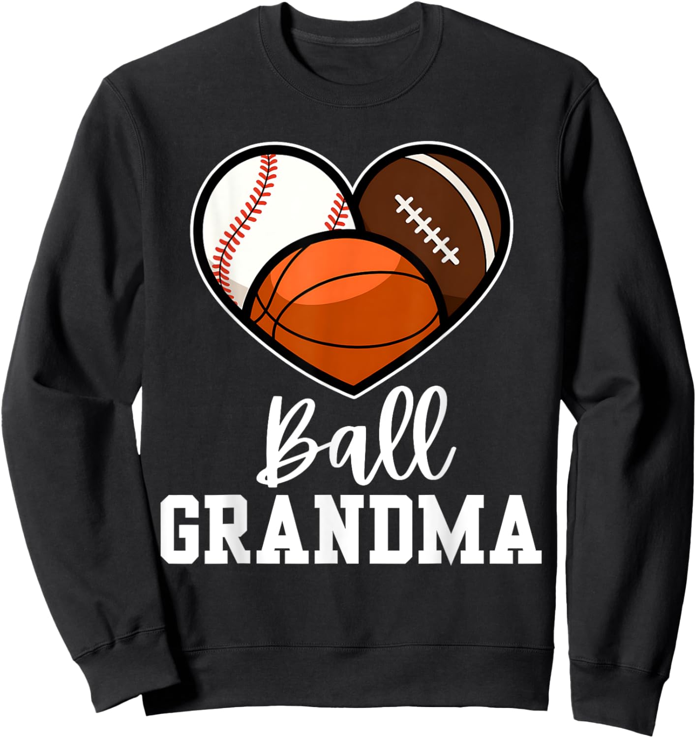 Ball Grandma Heart Baseball Basketball Football Mothers Day Sweatshirt - Sweatshirt | Black