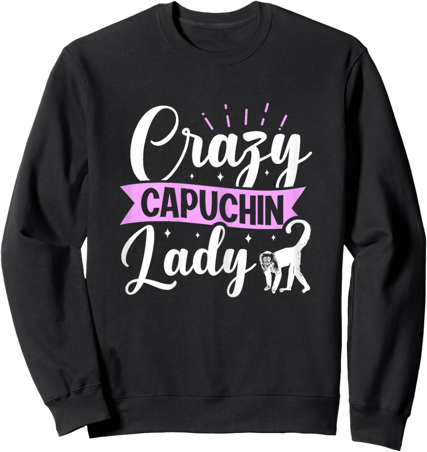 Crazy Capuchin Lady Design for a Capuchin Monkey fan Sweatshirt - Sweatshirt | Black