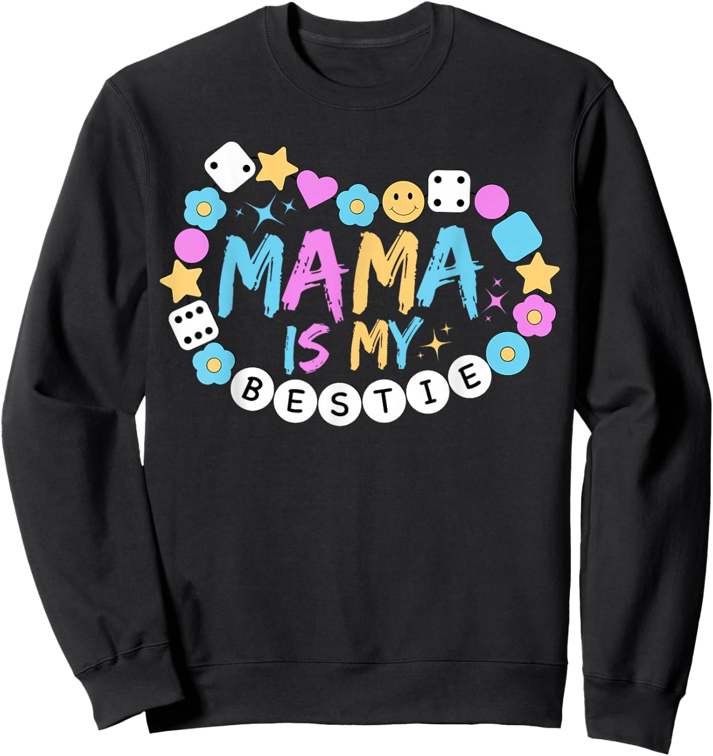Mama is My Bestie Funny BFF Mom Mommy Mother Best Friend Sweatshirt - Sweatshirt | Black