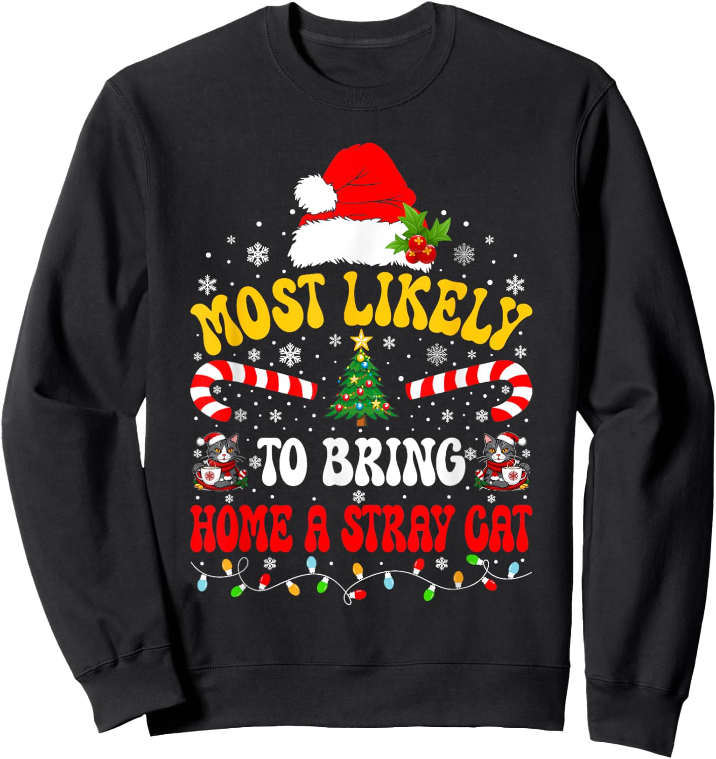 Most Likely To Bring Home A Stray Cat Matching Christmas Women Kids Sweatshirt - Sweatshirt | Black