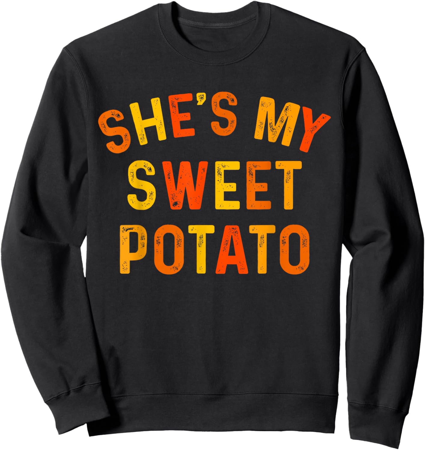 She's My Sweet Potato I Yam Thanksgiving Matching Couples Sweatshirt - Sweatshirt | Black