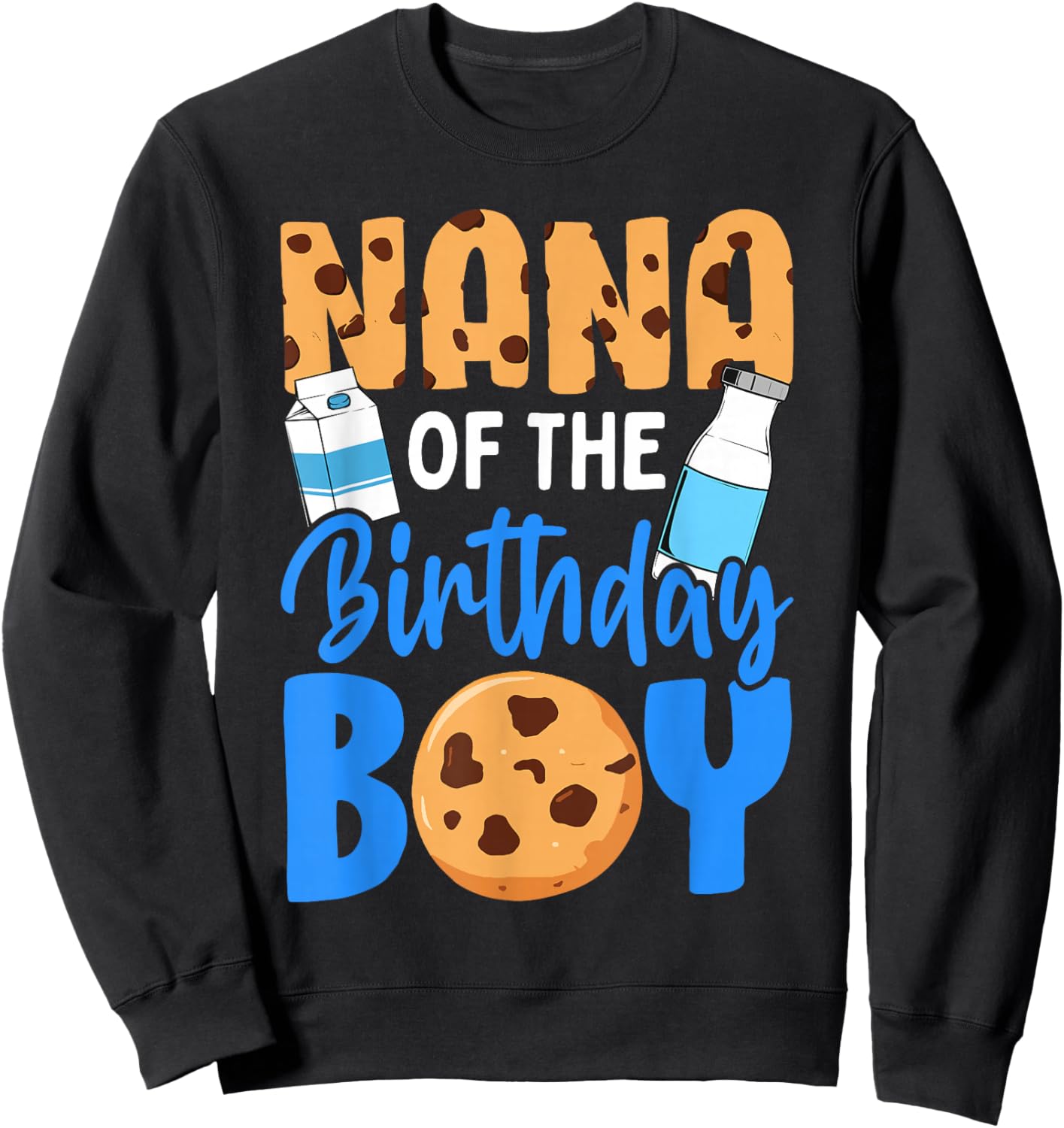 Nana of the birthday boy Milk and Cookies 1st birthday Sweatshirt - Sweatshirt | Black