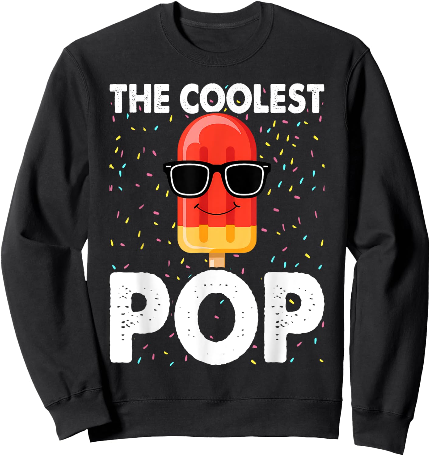 The Coolest Pop Dad Fathers Day Sweatshirt - Sweatshirt | Black