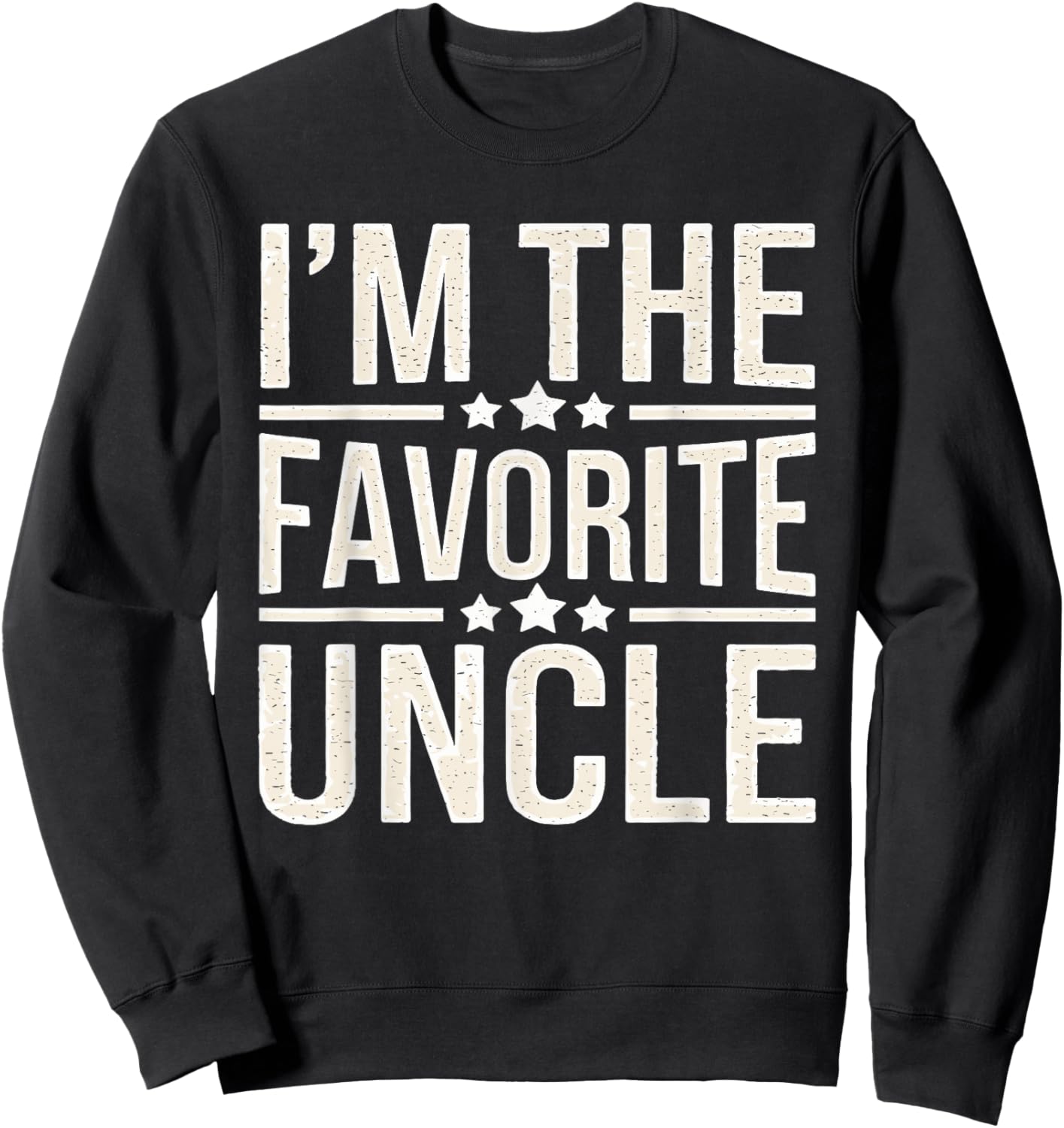 I'm The Favorite Uncle Sweatshirt - Sweatshirt | Black