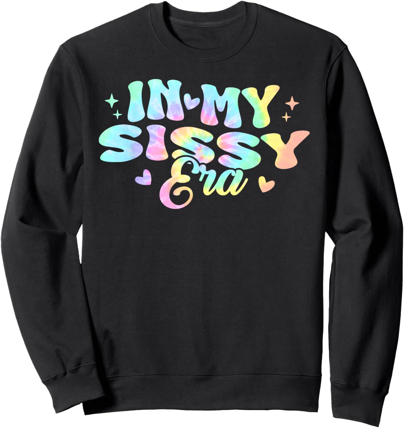 Retro Groovy In My Sissy Era Tie Dye Sweatshirt - Sweatshirt | Black