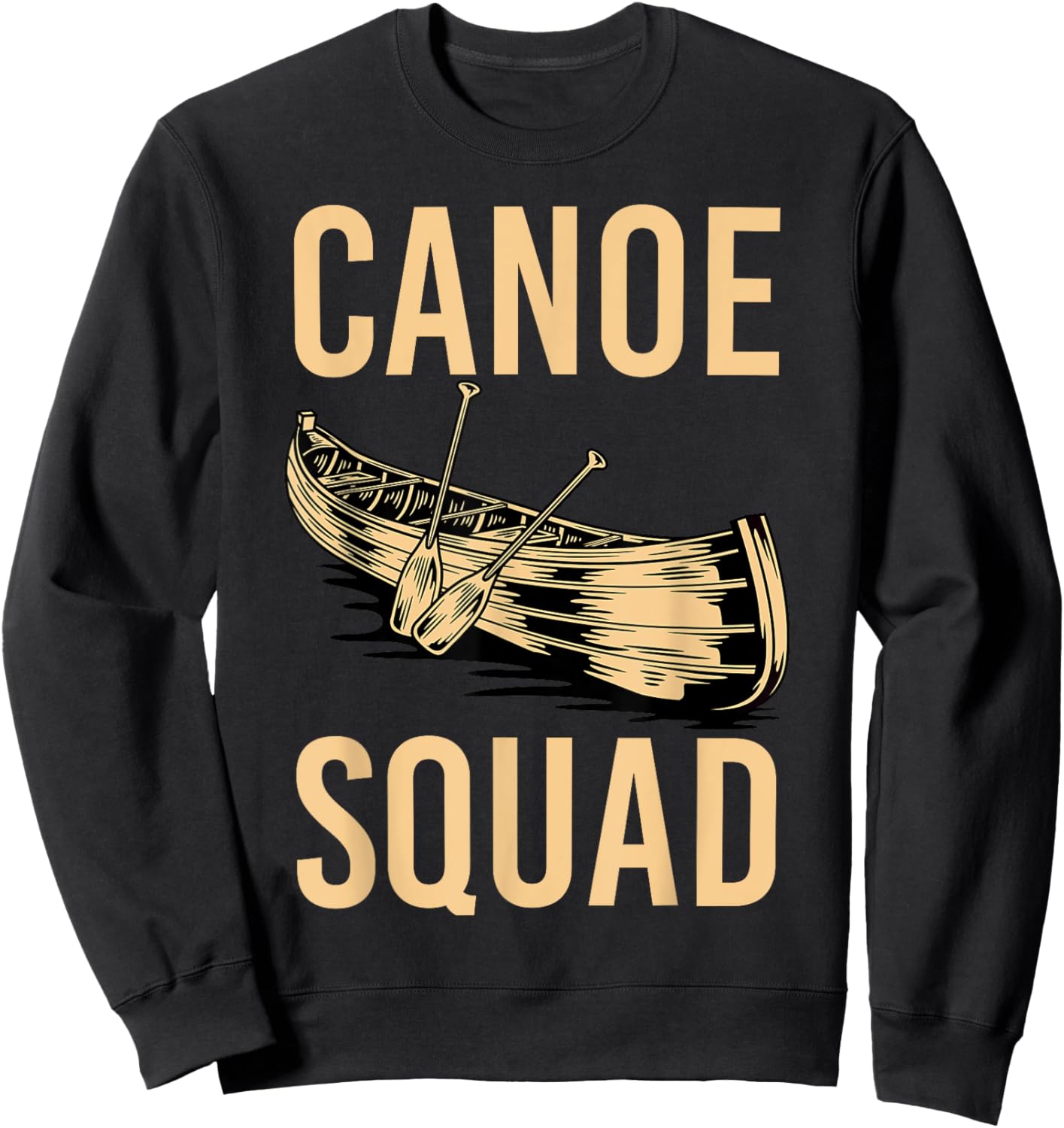 Canoe Squad Paddling Funny Kayaking Canoeing Lovers Canoe Sweatshirt - Sweatshirt | Black