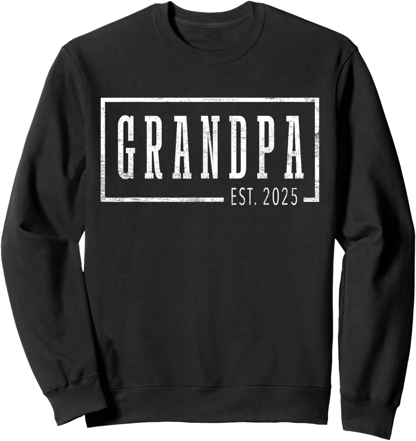 Grandpa 2025 Grandpa To Be Gifts Sleek Framed Design Sweatshirt - Sweatshirt | Black