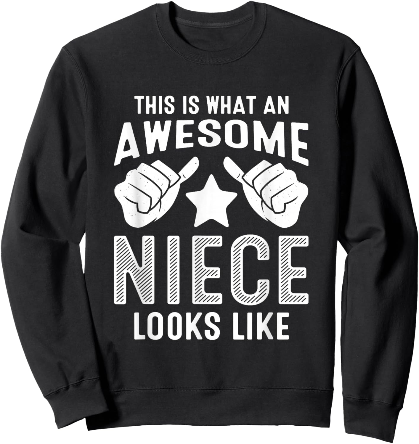 This Is What An Awesome Niece Looks Like Sweatshirt - Sweatshirt | Black