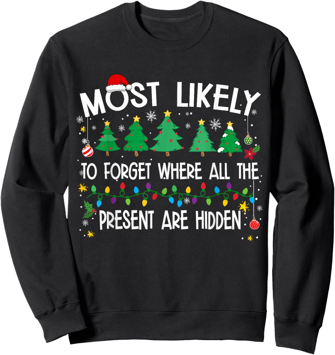 Most Likely To Forget Where All The Present Are Hidden Sweatshirt - Sweatshirt | Black