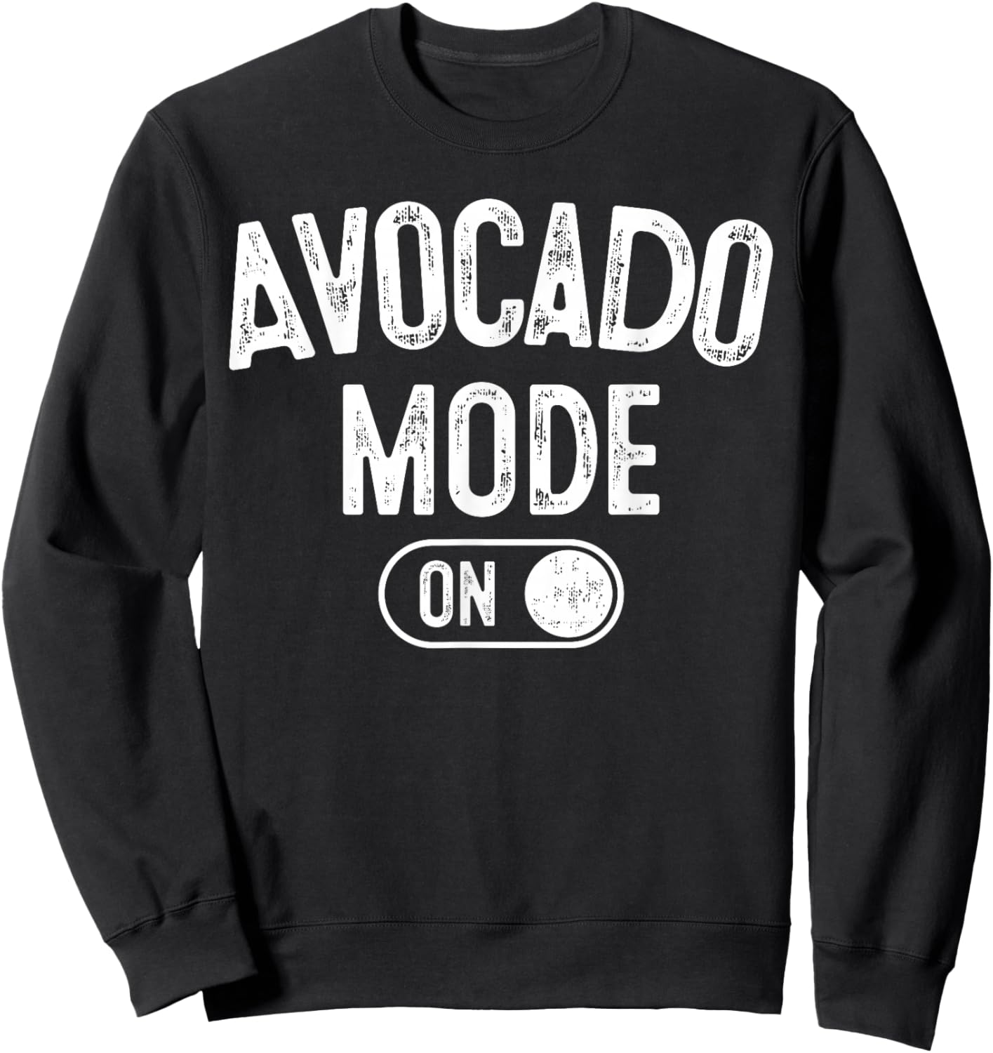 Avocado Mode On Costume Funny Vegetarian Gift Plant Lover Sweatshirt - Sweatshirt | Black