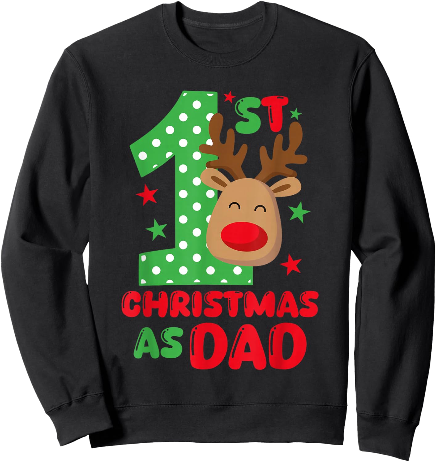 My First Christmas As a Dad Matching Family 1st Christmas Sweatshirt - Sweatshirt | Black
