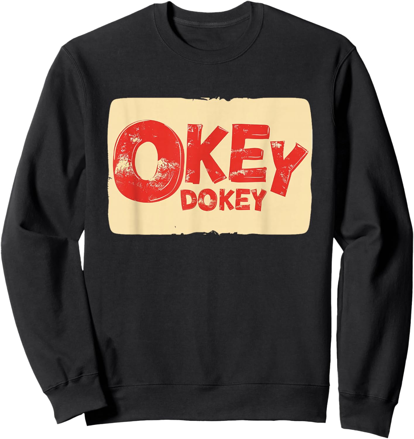 Awesome Okey Dokey Outfit for Adults and Kids Sweatshirt - Sweatshirt | Black