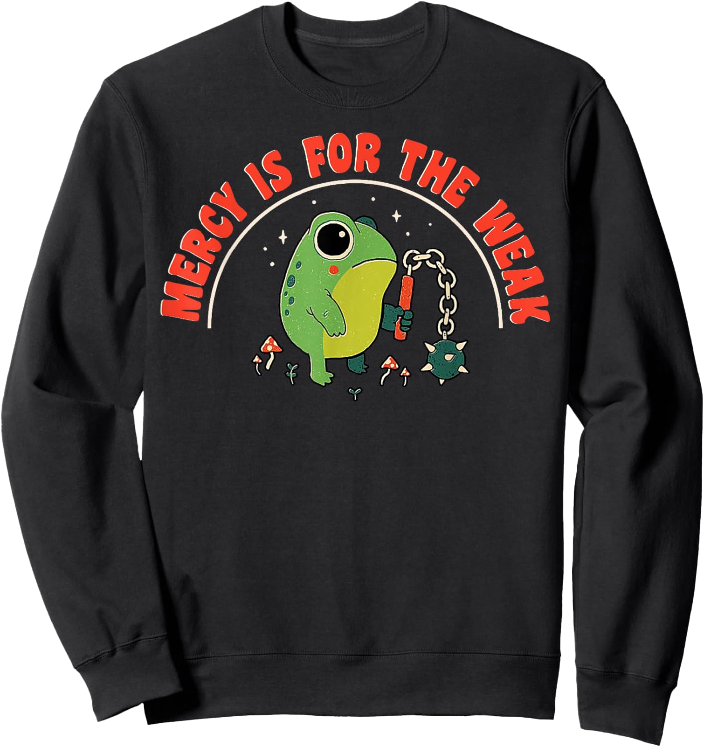 Mercy Is For The Weak Sweatshirt - Sweatshirt | Black