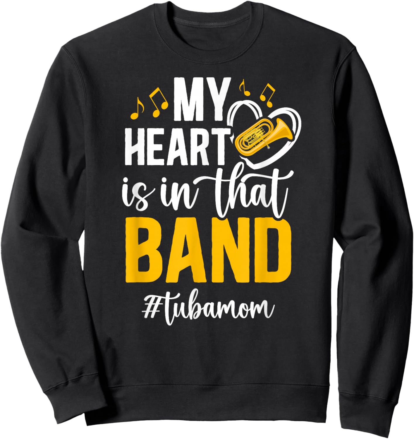 In That Band Tuba Mom Of A Tuba Player Mom Tubist Mother Sweatshirt - Sweatshirt | Black