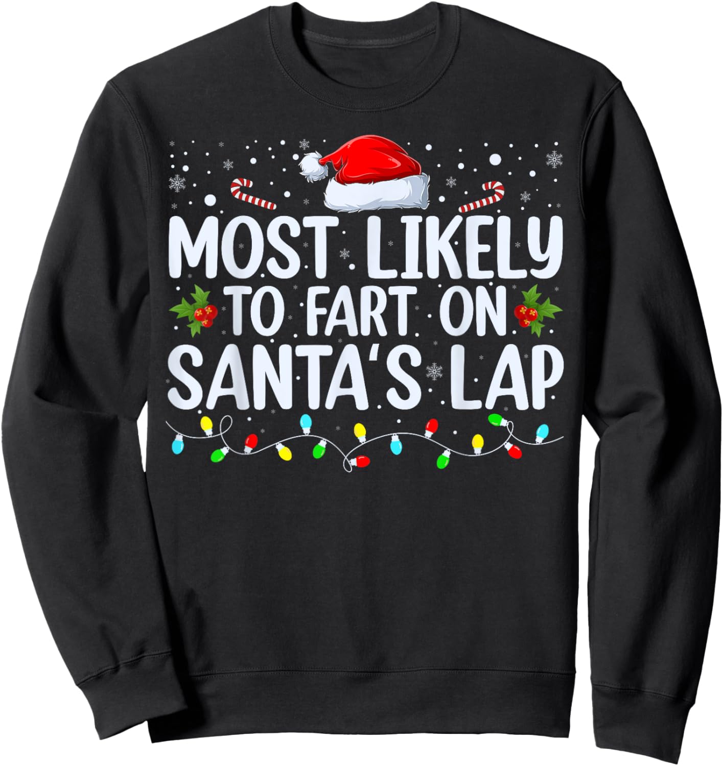 Most Likely To Fart On Santa's Lap Family Matching Christmas Sweatshirt - Sweatshirt | Black