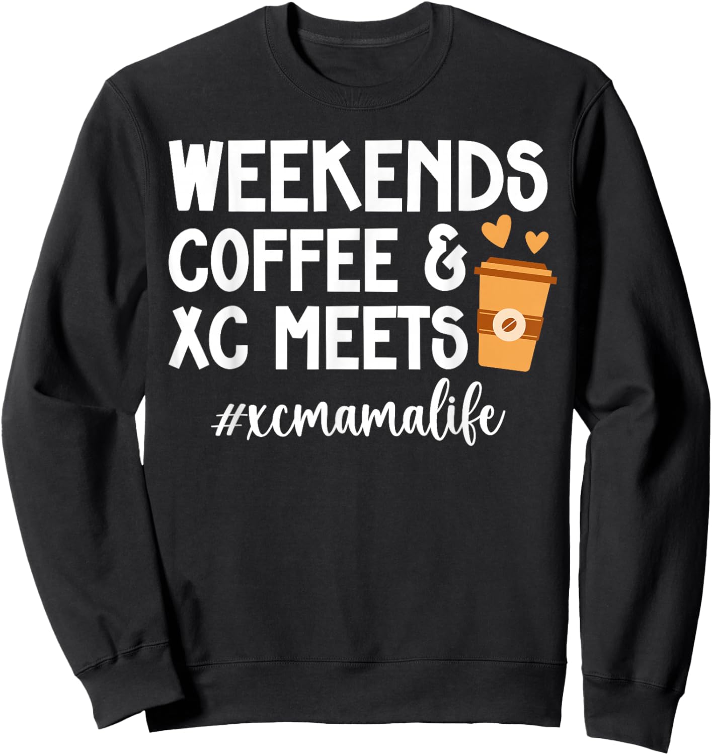 XC Mama Life Cross Country Mom Of A Cross Country Runner Mom Sweatshirt - Sweatshirt | Black