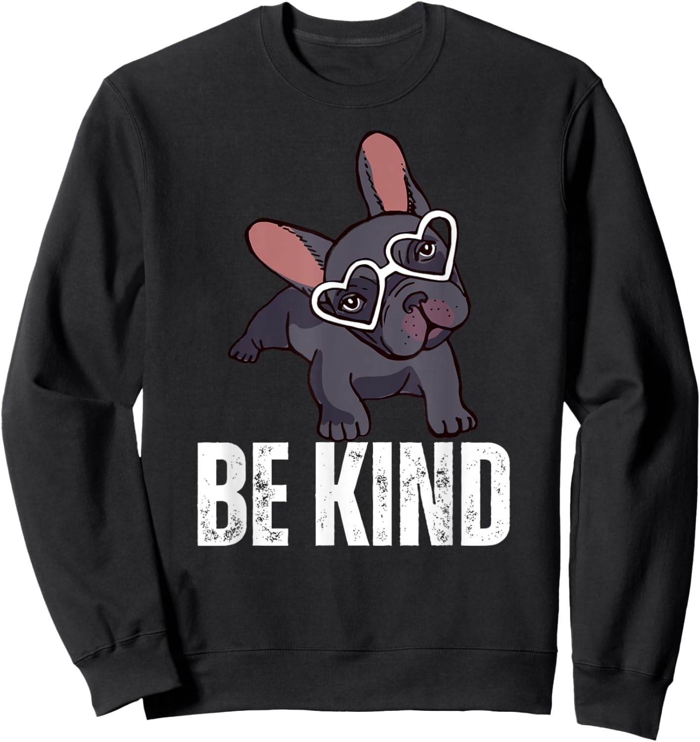 Be Kind French Bulldog Sweatshirt - Sweatshirt | Black