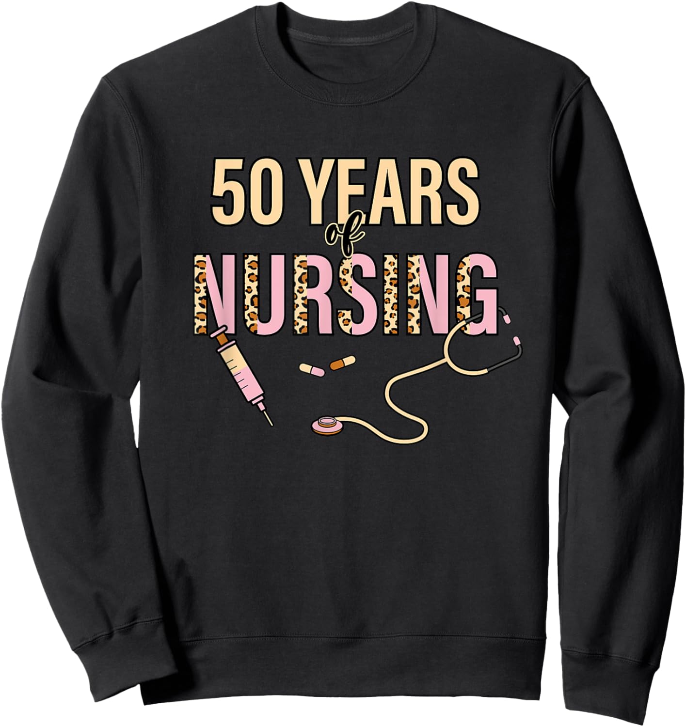 50 Years of Nursing 50th Nurse Anniversary Leopard Print Sweatshirt - Sweatshirt | Black