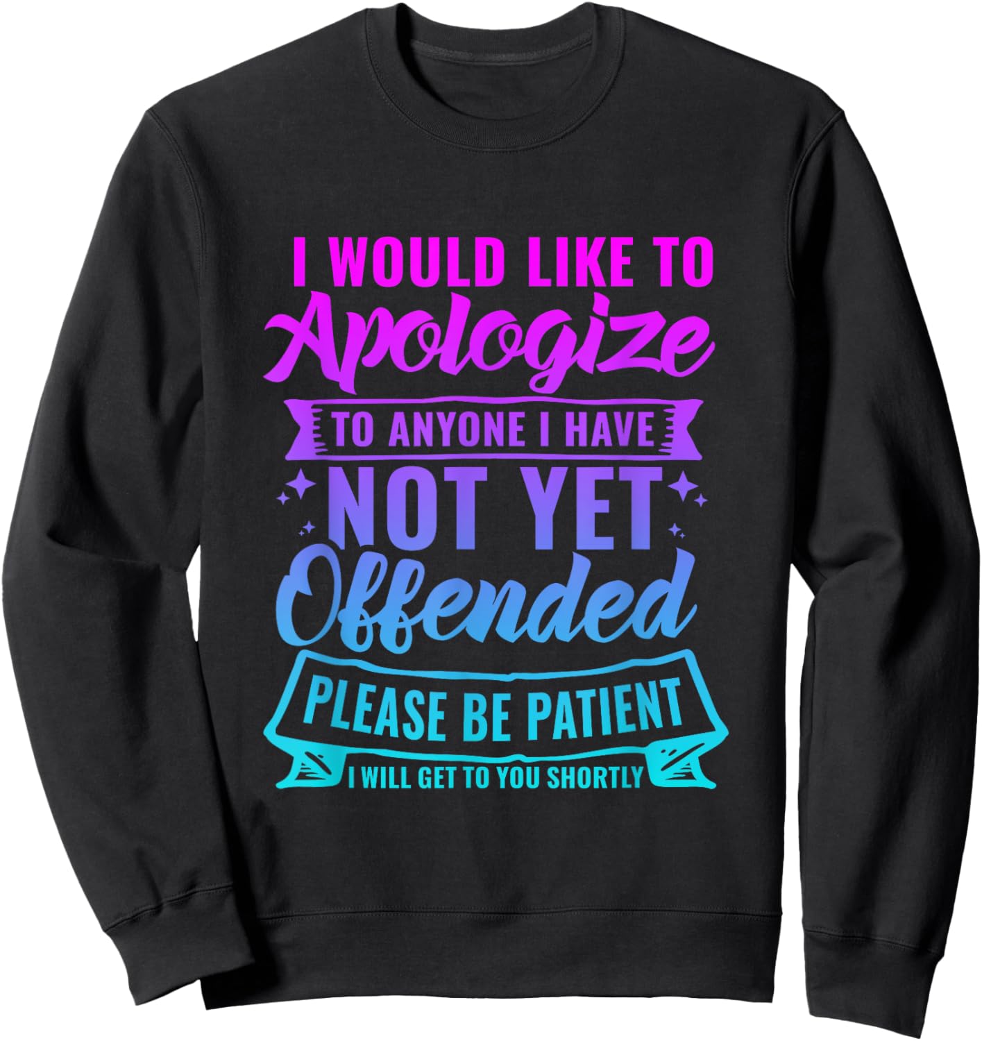 Funny I Would Like to Apologize to Anyone -Adults Black Small Short Sleeve Sweatshirt - Sweatshirt | Black