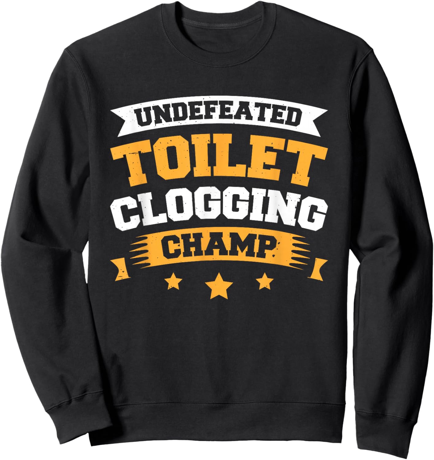 Undefeated Toilet Clogging Champ Sweatshirt - Sweatshirt | Black