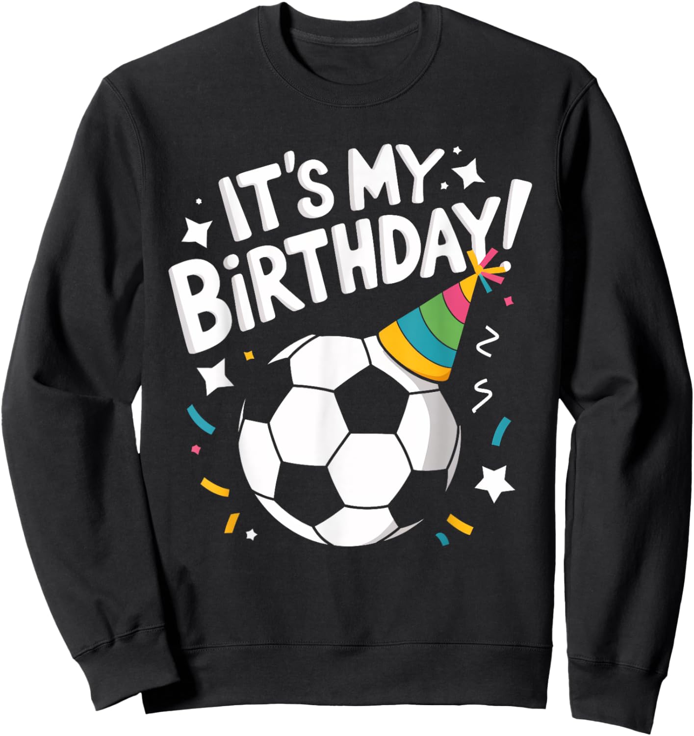 Soccer It's My Birthday Football Bday Party Boys Girls Kids Sweatshirt - Sweatshirt | Black