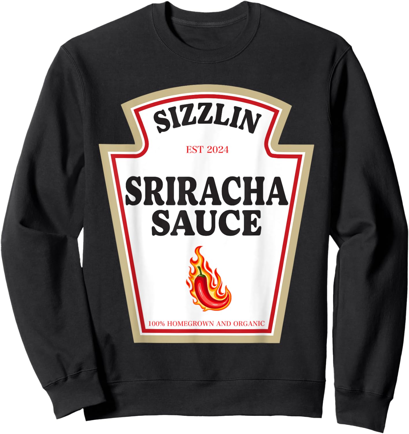 Sizzlin Sriracha Sauce Spice Lovers Condiment Costume Sweatshirt - Sweatshirt | Black