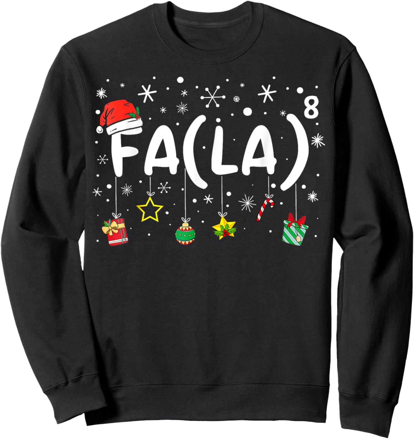 FA (LA)8 Funny Christmas Santa Fa La Math Teacher Sweatshirt - Sweatshirt | Black