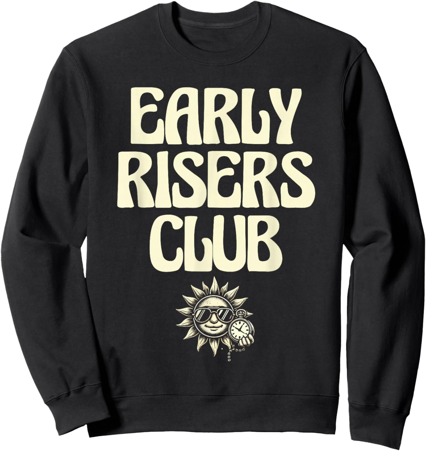 Early Risers Club Funny Sarcastic Coffee Lover Sweatshirt - Sweatshirt | Black