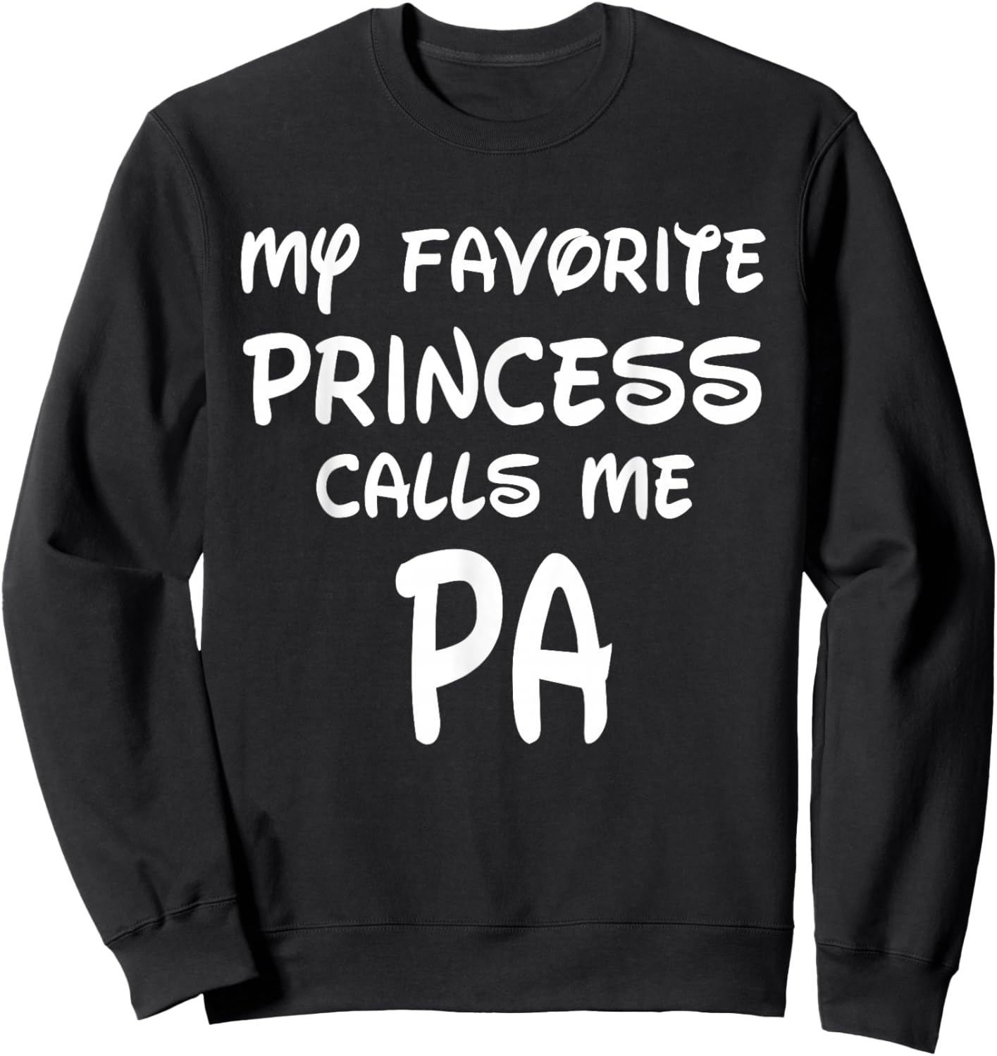 My Favorite Princess Calls Me Pa Vintage Christmas Xmas Sweatshirt - Sweatshirt | Black