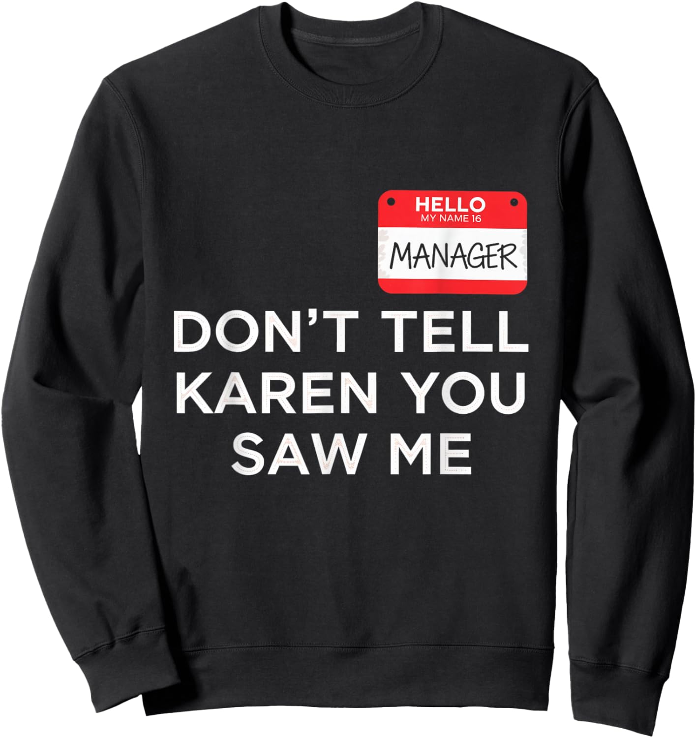 Dont Tell Karen Manager Halloween Costume Funny Kids Sweatshirt - Sweatshirt | Black