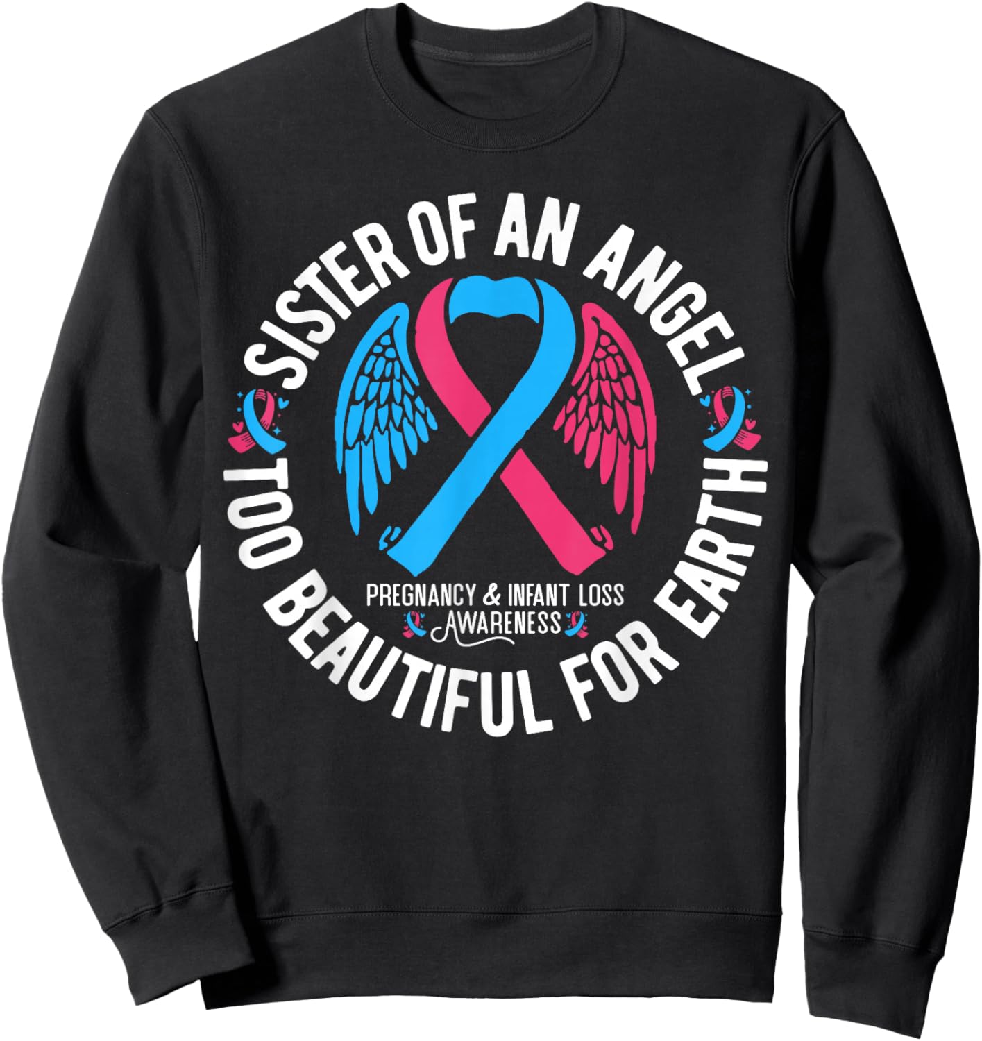 Sister Of An Angel Pregnancy and Infant Loss Awareness Sweatshirt - Sweatshirt | Black