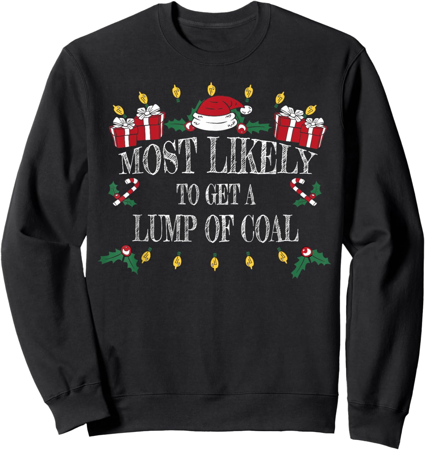 Most Likely To Get a Lump of Coal Christmas Sweatshirt - Sweatshirt | Black