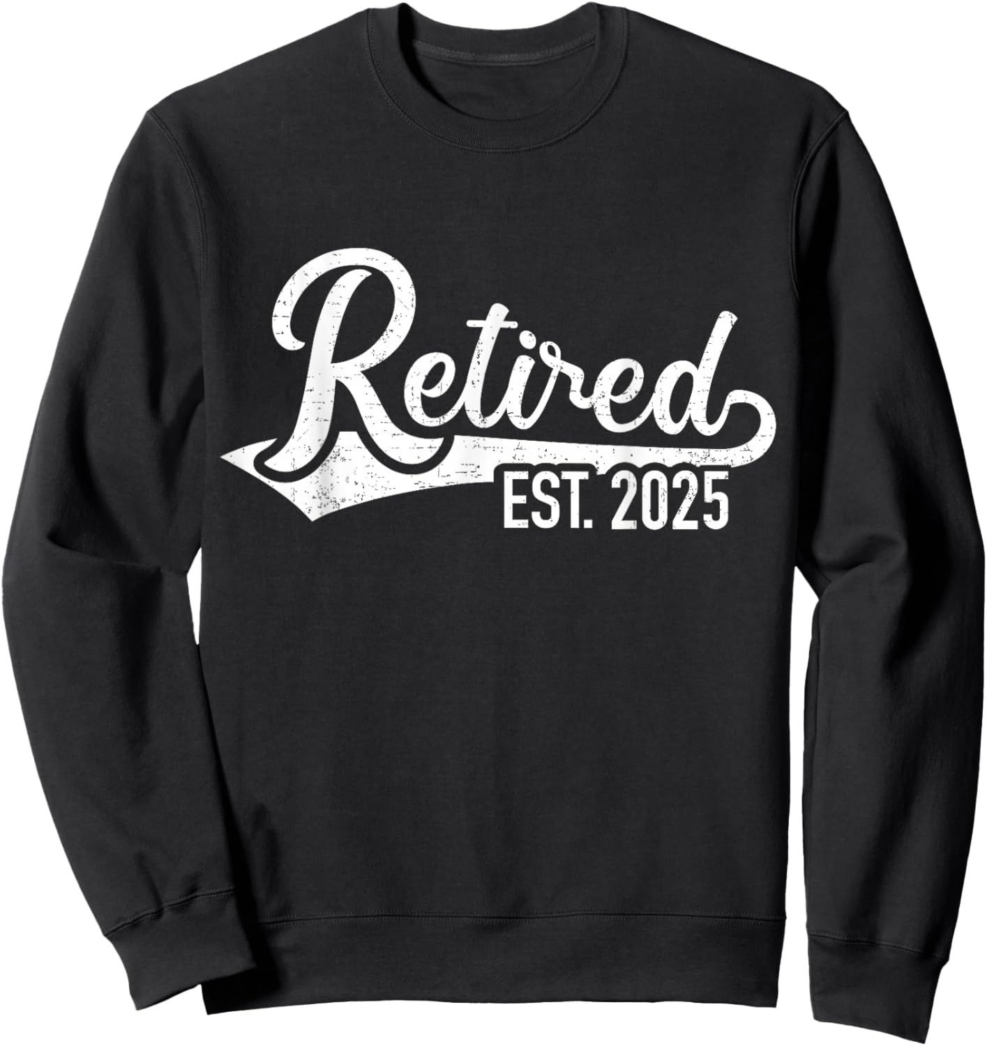 Retired 2025 for Coworker Retirement and Pensioner Sweatshirt - Sweatshirt | Black