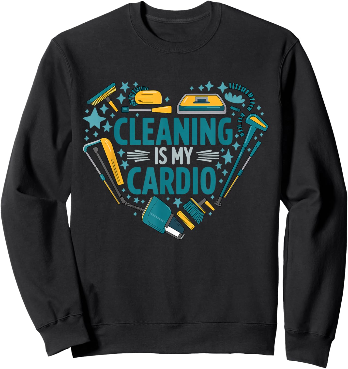 Housekeeping Housecleaning Cleaning Is My Cardio Sweatshirt - Sweatshirt | Black