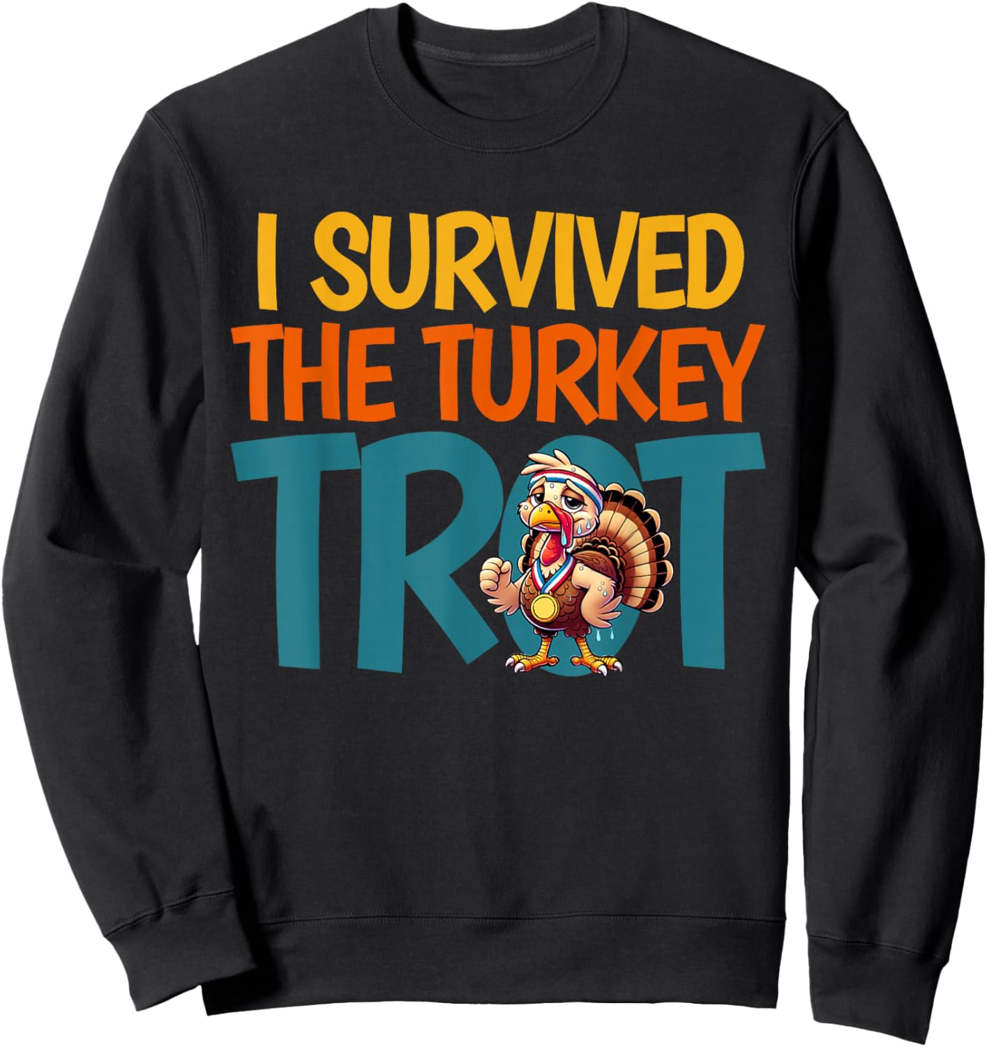 I Survived The Turkey Trot Running Thanksgiving Sweatshirt - Sweatshirt | Black