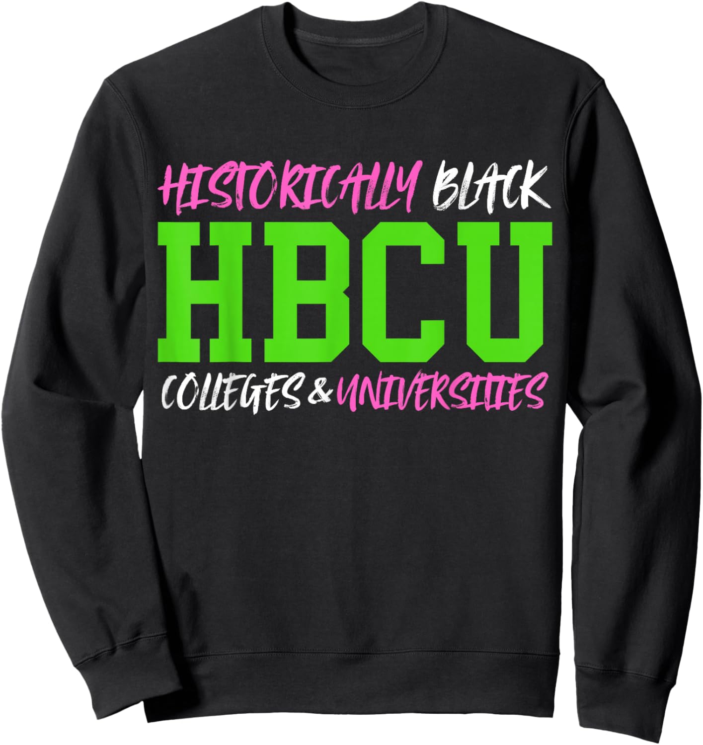 HBCU Pink And Green Historically Black College University Sweatshirt - Sweatshirt | Black