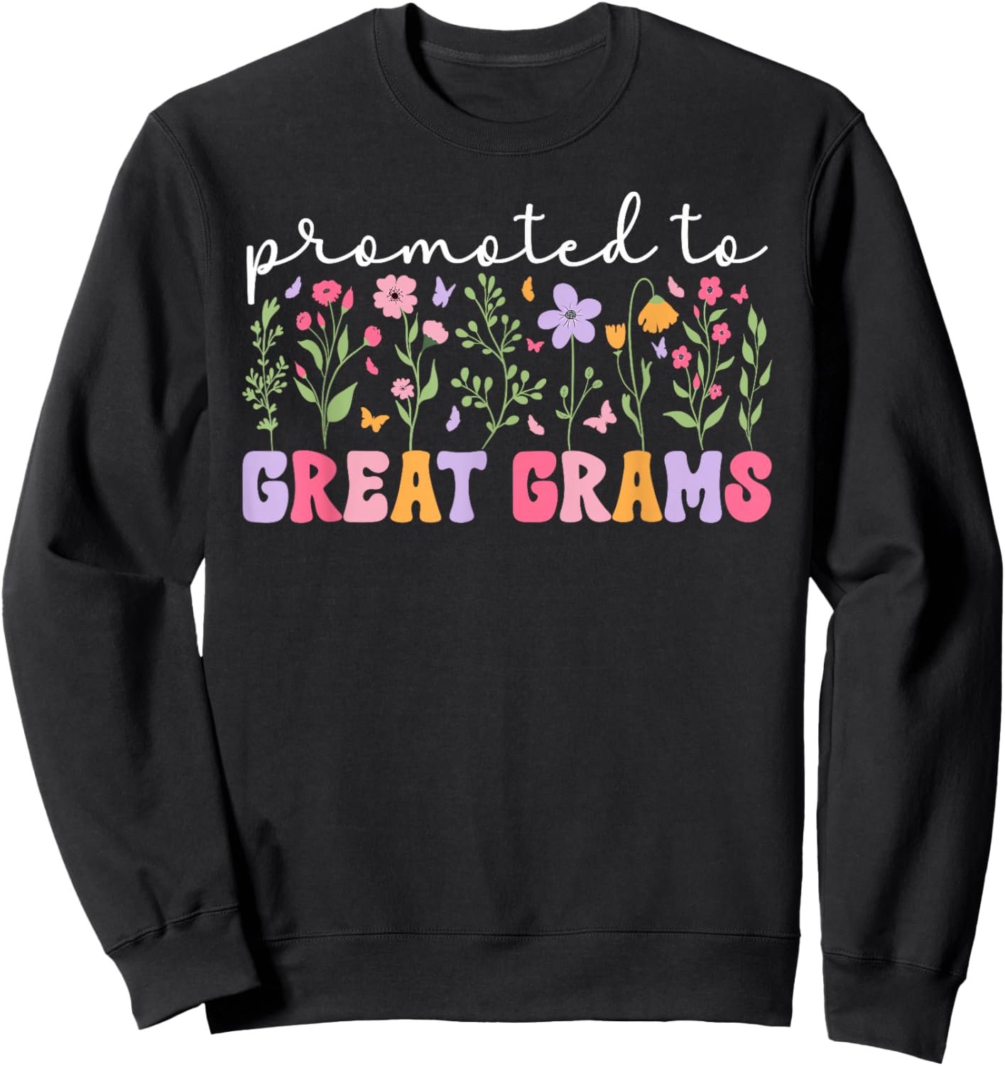 Promoted To Great Grams Future Great Grams To Be Sweatshirt - Sweatshirt | Black