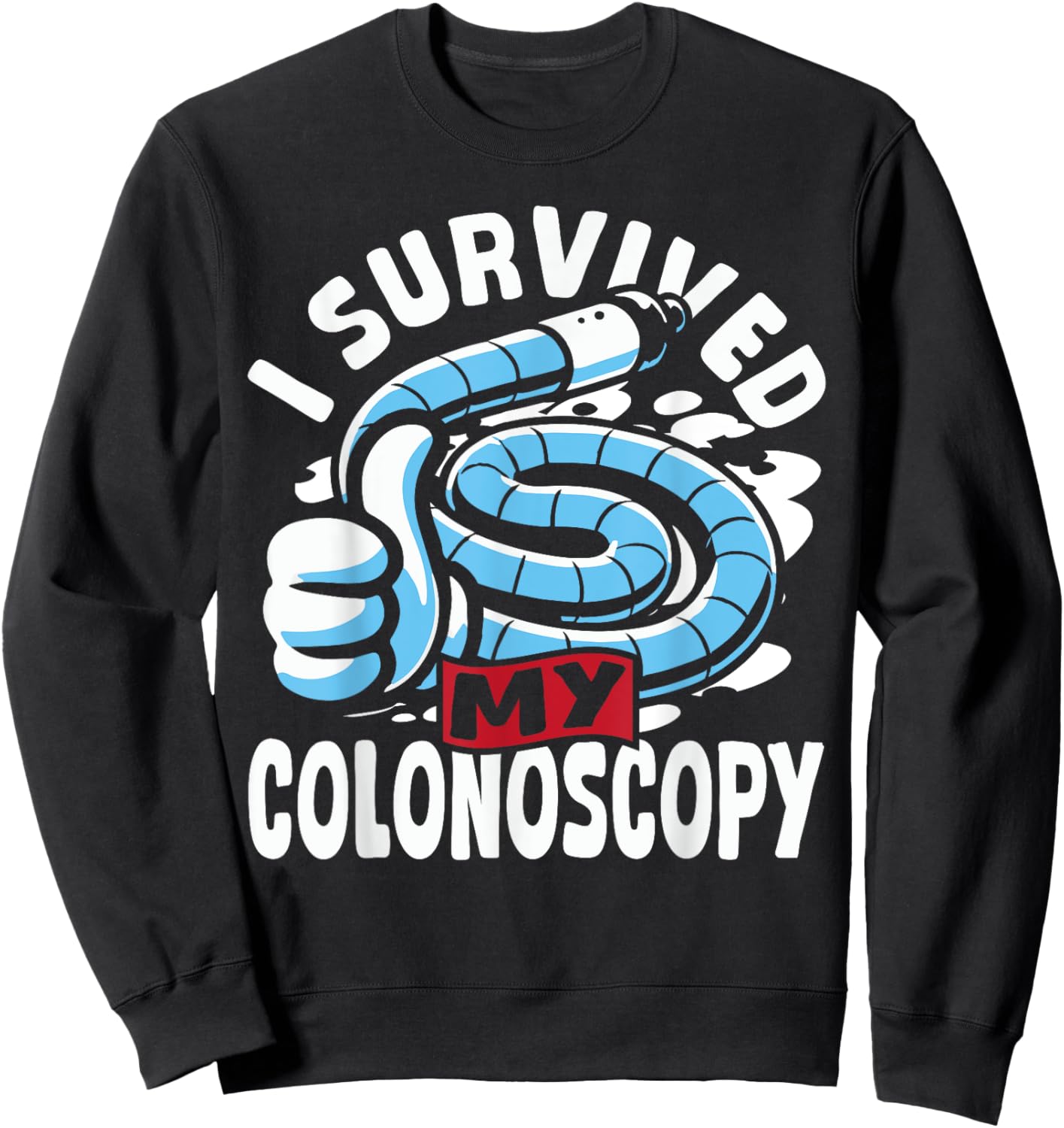 Endoscopy Diagnostic I Survived My Colonoscopy Sweatshirt - Sweatshirt | Black