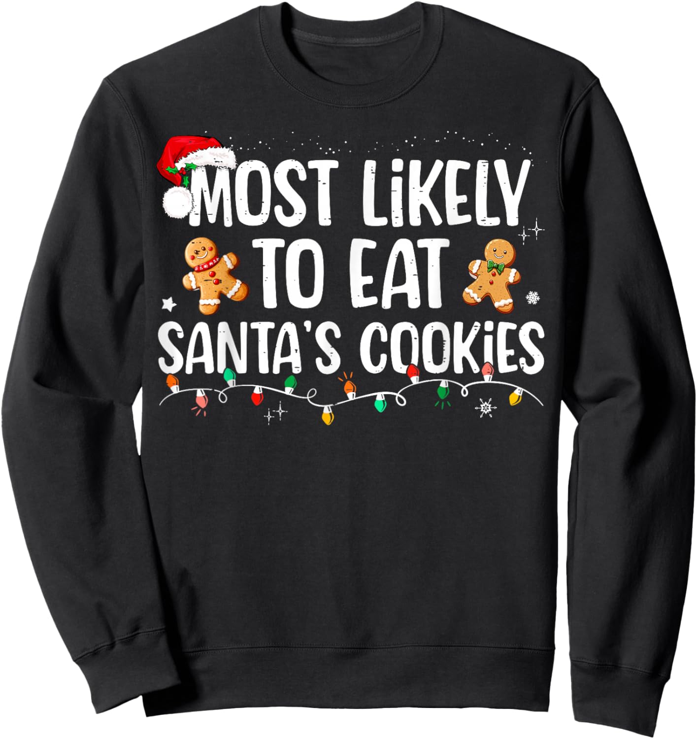 Most Likely To Eat Santa's Cookies Christmas Family Matching Sweatshirt - Sweatshirt | Black
