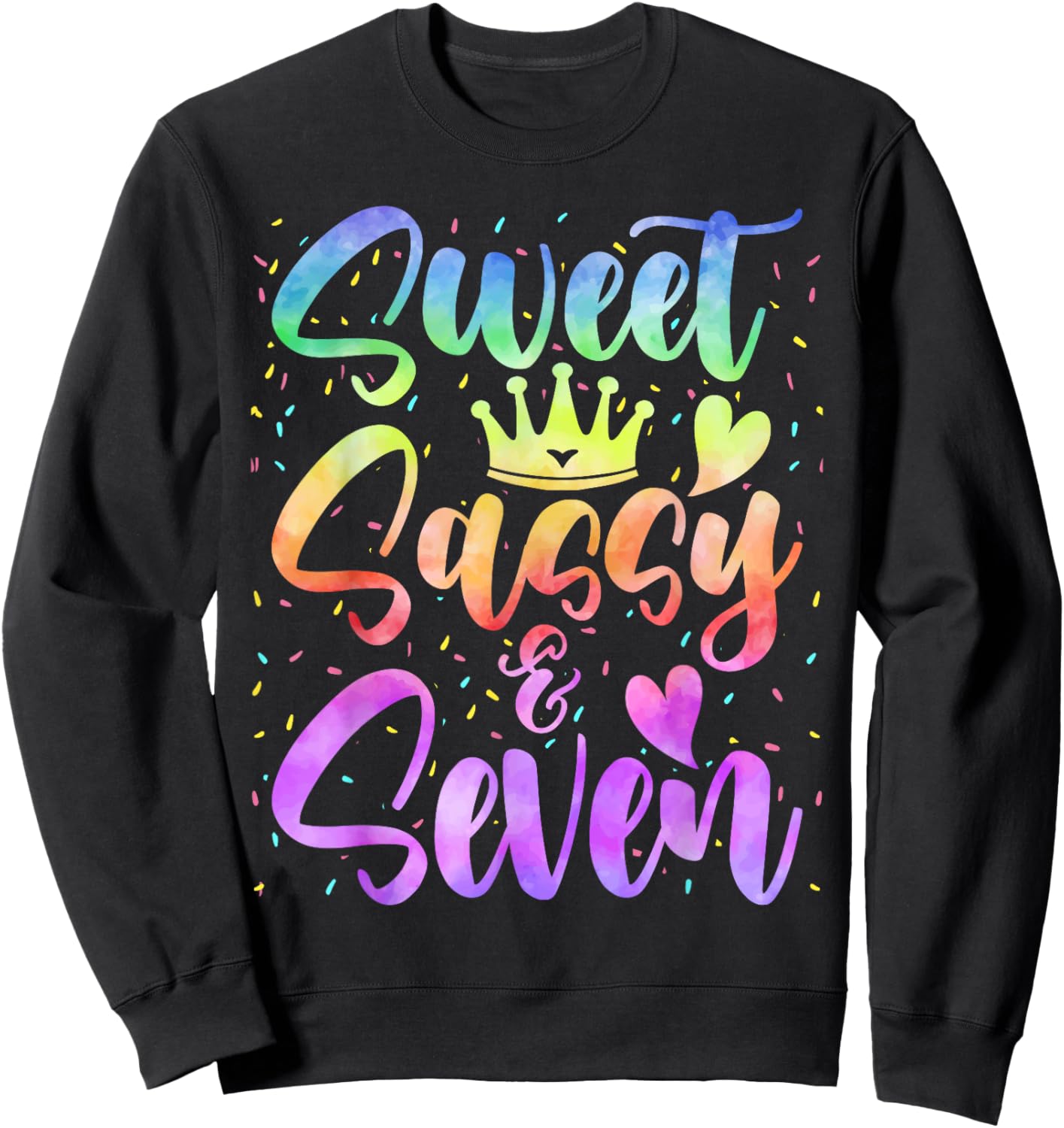 Sweet Sassy and Seven Girls Birthday Tie Dye 7 Year Old Kids Sweatshirt - Sweatshirt | Black