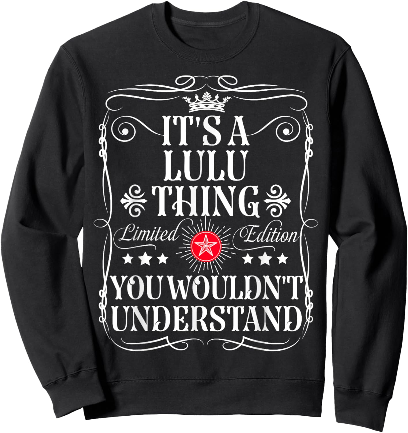 Lulu Name Its A Lulu Thing You Wouldn't Understand Sweatshirt - Sweatshirt | Black