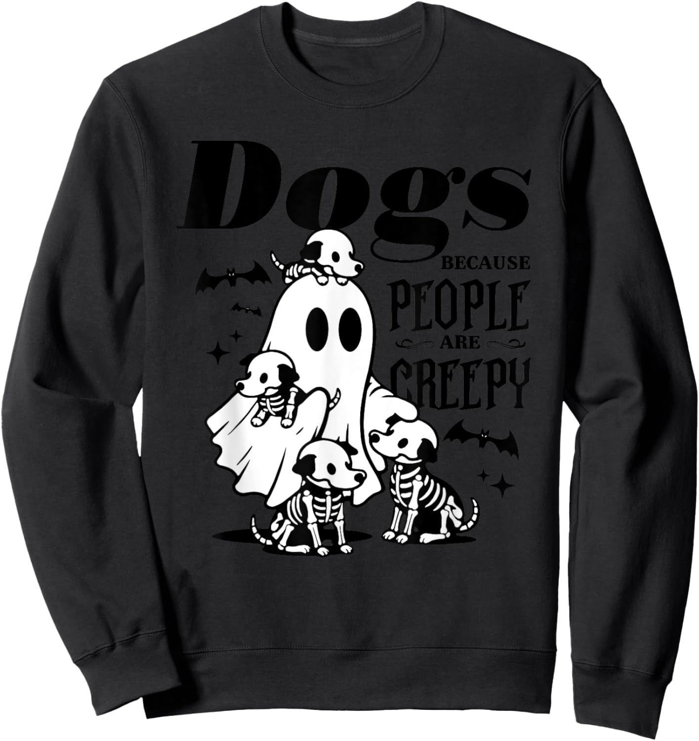 Dogs Because People Are Creepy, Ghost Chicken Halloween Sweatshirt - Sweatshirt | Black