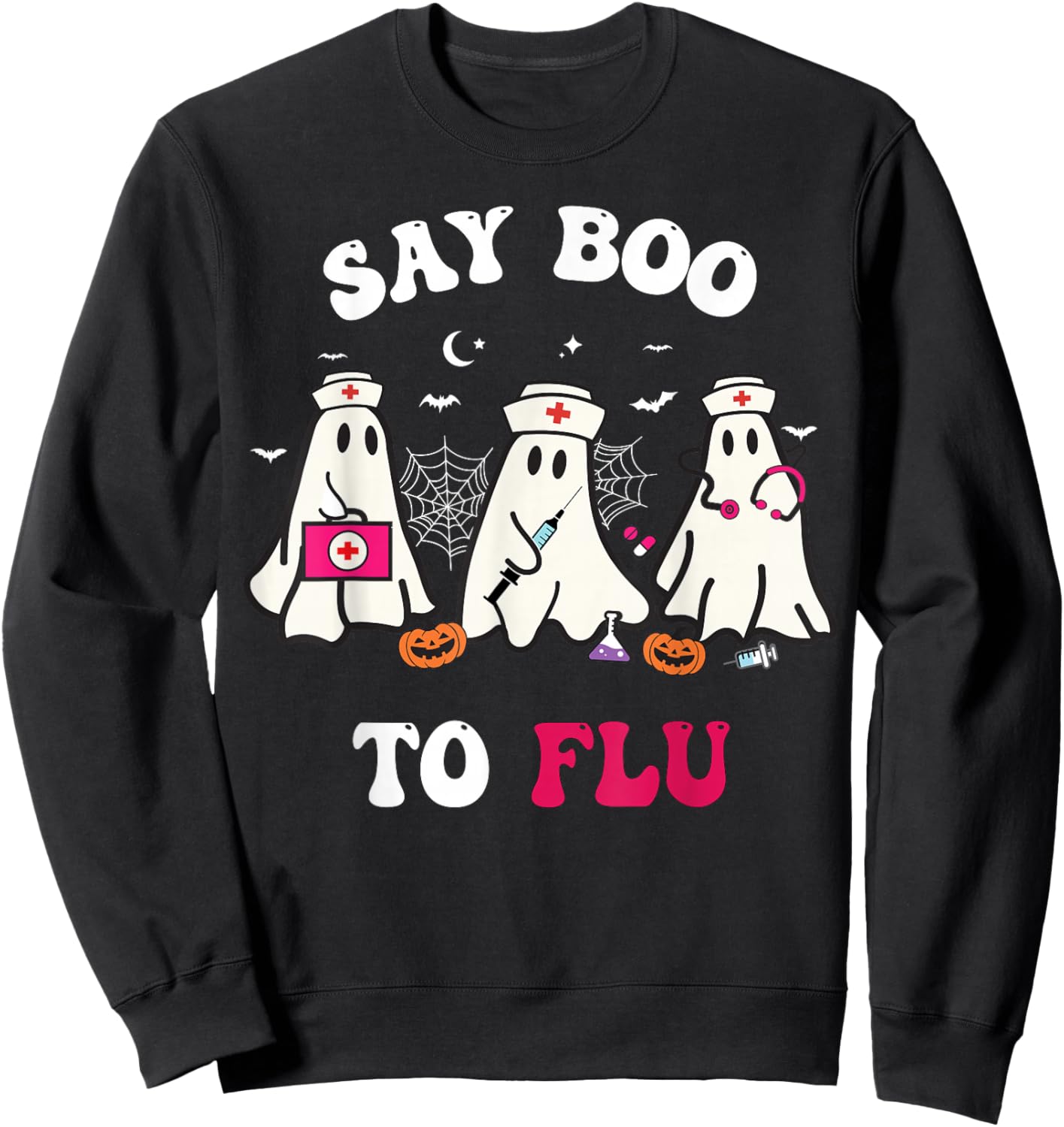 Say Boo To The Flu Nurses Halloween Ghost Boo To Flu Sweatshirt - Sweatshirt | Black