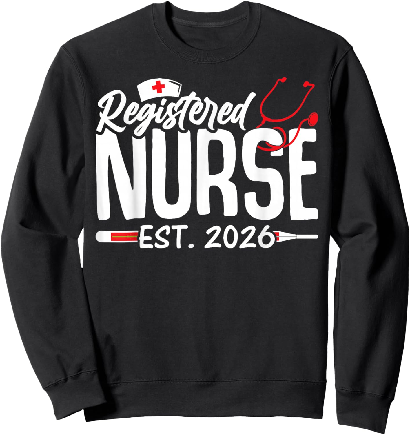 Graduate Registered Nurse Est 2026 Nursing School Graduation Sweatshirt - Sweatshirt | Black