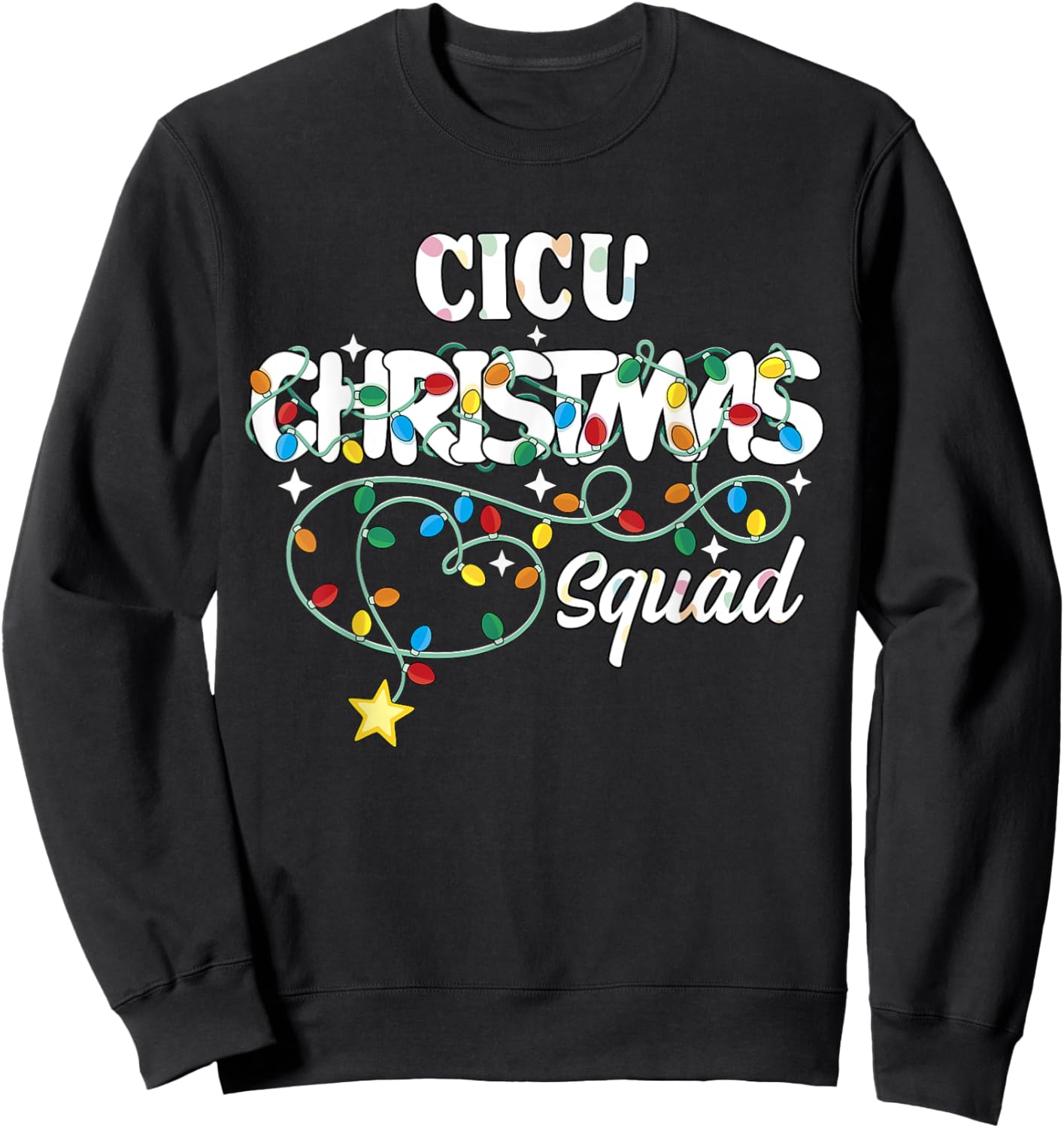 CICU Christmas Squad CNA NP Cardiac ICU Nurse Techs Sweatshirt - Sweatshirt | Black