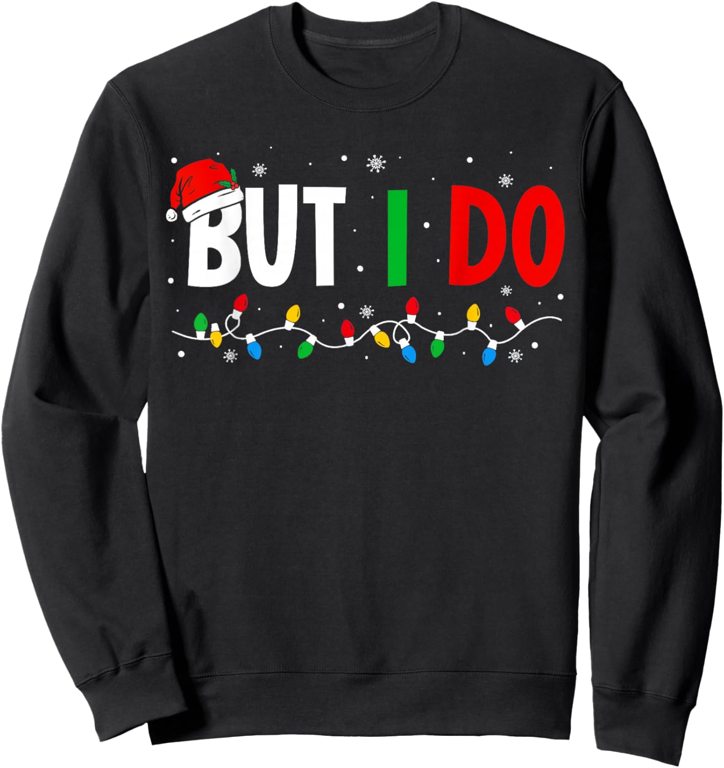 I Don't Do Matching Christmas Outfits But I Do Couple Family Sweatshirt - Sweatshirt | Black