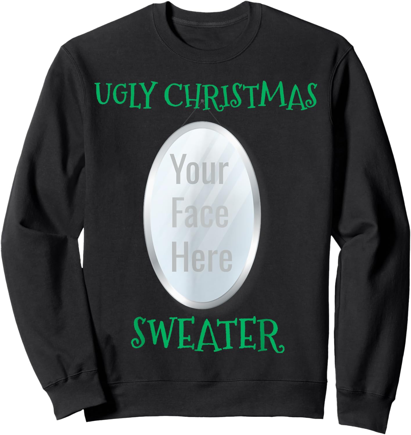 Ugly Christmas Sweater Mirror With Your Face Here In Mirror Sweatshirt - Sweatshirt | Black
