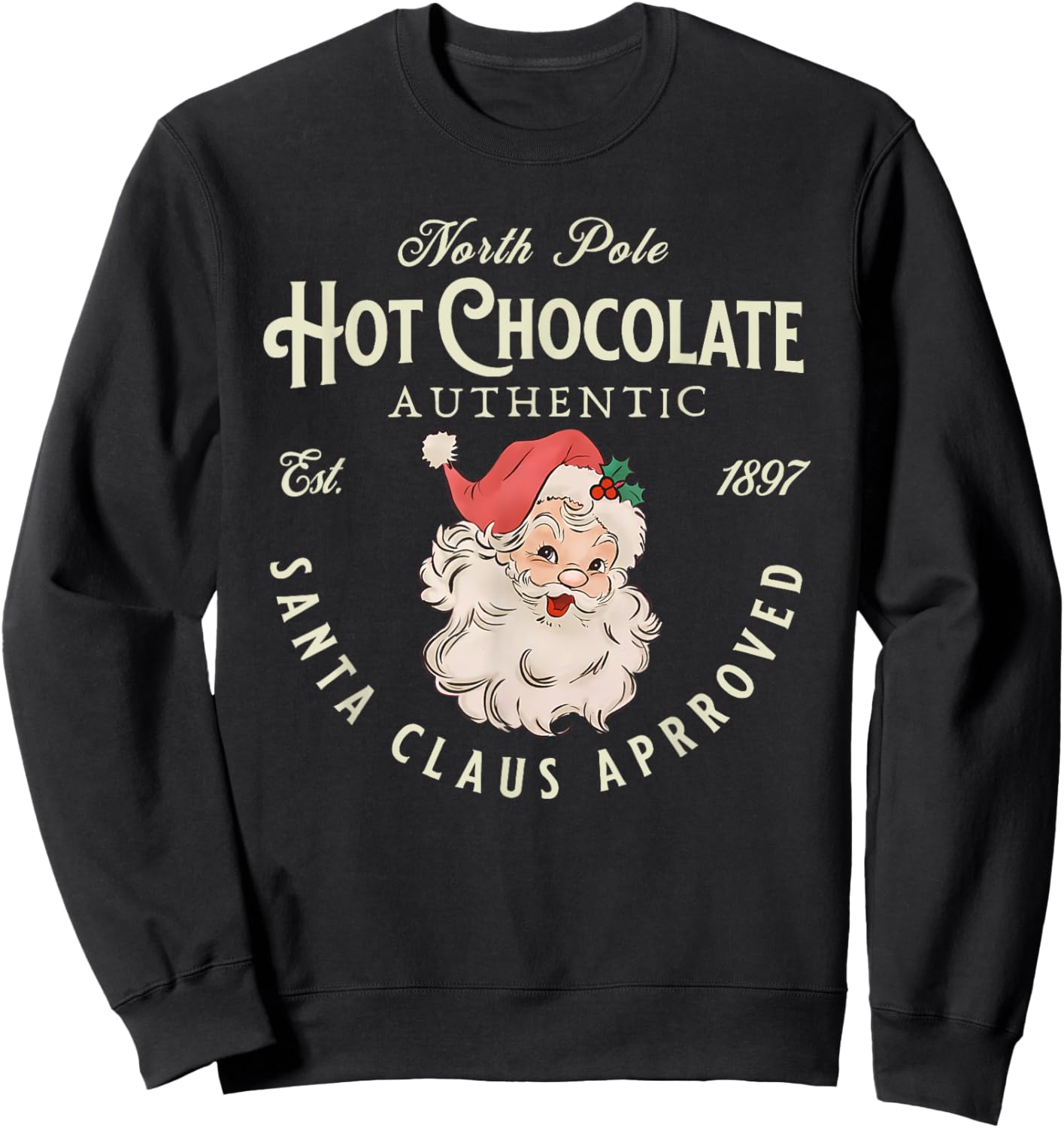 Retro Funny Santa Clause North Pole Hot Chocolate Christmas Sweatshirt - Sweatshirt | Black