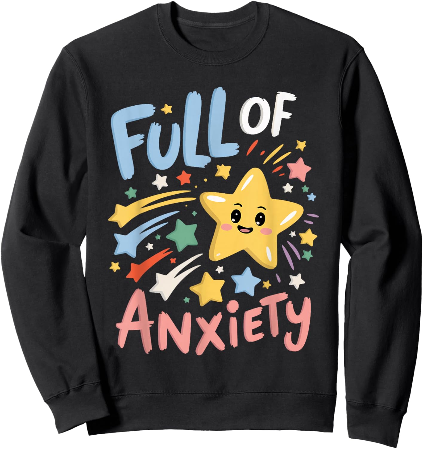 Full Of Anxiety Sweatshirt - Sweatshirt | Black