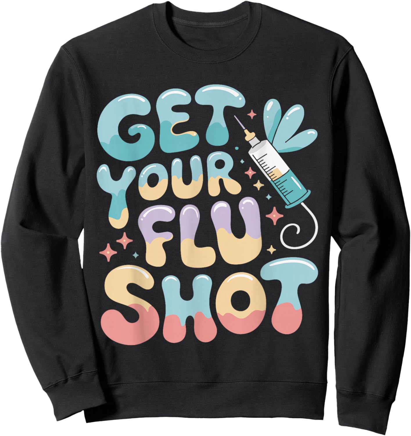 Groovy Get Your Flu Shot Nurse Medical Assistant Nursing Sweatshirt - Sweatshirt | Black